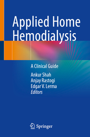 Applied Home Hemodialysis: A Clinical Guide Applied Home Hemodialysis: A Clinical Guide