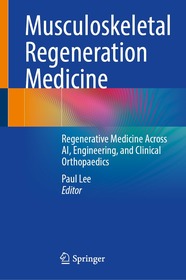 Musculoskeletal Regeneration Medicine: Regenerative Medicine Across AI, Engineering, and Clinical Orthopaedics