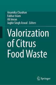 Valorization of Citrus Food Waste Valorization of Citrus Food Waste