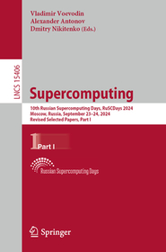 Supercomputing: 10th Russian Supercomputing Days, RuSCDays 2024, Moscow, Russia, September 23–24, 2024, Revised Selected Papers, Part I