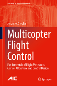 Multicopter Flight Control: Fundamentals of Flight Mechanics, Control Allocation, and Control Design