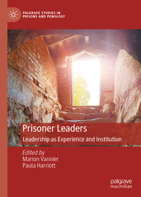 Prisoner Leaders: Leadership as Experience and Institution
