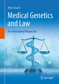 Medical Genetics and Law: An International Perspective