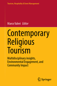 Contemporary Religious Tourism: Multidisciplinary insights, Environmental Engagement, and Community Impact