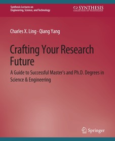Crafting Your Research Future: A Guide to Successful Master's and Ph.D. Degrees in Science & Engineering