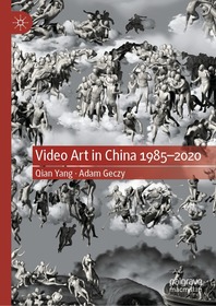 Video Art in China 1985-2020