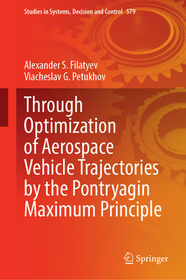 Through Optimization of Aerospace Vehicle Trajectories by the Pontryagin Maximum Principle Through Optimization of Aerospace Vehicle Trajectories by the Pontryagin Maximum Principle