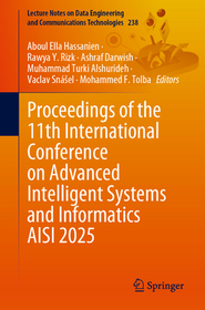 Proceedings of the 11th International Conference on Advanced Intelligent Systems and Informatics (AISI 2025)