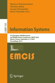 Information Systems: 21st European, Mediterranean, and Middle Eastern Conference, EMCIS 2024, Athens, Greece, September 2–3, 2024, Proceedings, Part I