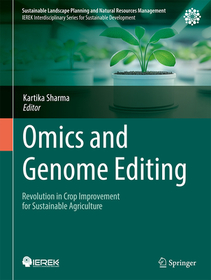 Omics and Genome Editing: Revolution in Crop Improvement for Sustainable Agriculture