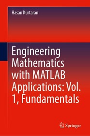 Engineering Mathematics with MATLAB Applications: Vol. 1, Fundamentals