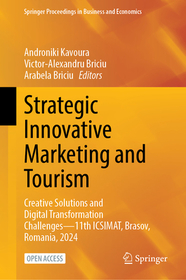 Strategic Innovative Marketing and Tourism: Creative Solutions and Digital Transformation Challenges—11th ICSIMAT, Brasov, Romania, 2024