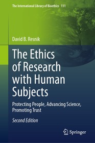 The Ethics of Research with Human Subjects: Protecting People, Advancing Science, Promoting Trust