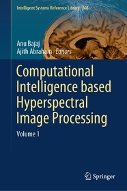 Computational Intelligence based Hyperspectral Image Processing: Volume 1