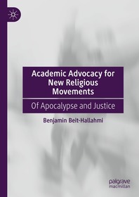 Academic Advocacy for New Religious Movements: Of Apocalypse and Justice Academic Advocacy for New Religious Movements: Of Apocalypse and Justice