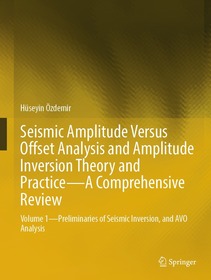 Seismic Amplitude Versus Offset Analysis and Amplitude Inversion Theory and Practice—A Comprehensive Review: Volume 1—Preliminaries of Seismic Inversion, and AVO Analysis
