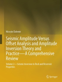 Seismic Amplitude Versus Offset Analysis and Amplitude Inversion Theory and Practice—A Comprehensive Review: Volume 2—Seismic Inversion to Rock and Reservoir Properties