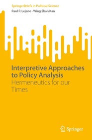 Interpretive Approaches to Policy Analysis: Hermeneutics for our Times