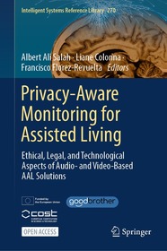Privacy-Aware Monitoring for Assisted Living: Ethical, Legal, and Technological Aspects of Audio- and Video-Based AAL Solutions