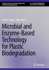 Microbial and Enzyme-Based Technology for Plastic Biodegradation
