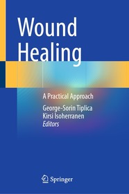 Wound Healing: A Practical Approach