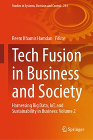 Tech Fusion in Business and Society: Harnessing Big Data, IoT, and Sustainability in Business: Volume 2