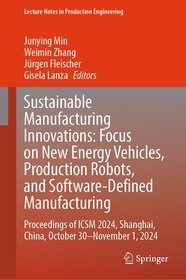 Sustainable Manufacturing Innovations: Focus on New Energy Vehicles, Production Robots, and Software-Defined Manufacturing: Proceedings of ICSM 2024, Shanghai, China, October 30-November 1, 2024