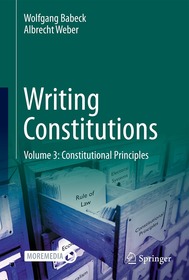 Writing Constitutions: Volume 3: Constitutional Principles