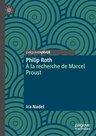 Philip Roth: À la recherche de Marcel Proust