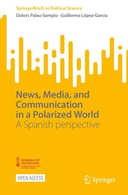 News, Media, and Communication in a Polarized World: A Spanish perspective