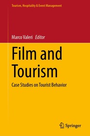 Film and Tourism: Case Studies on Tourist Behavior