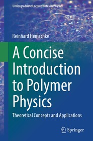 A Concise Introduction to Polymer Physics: Theoretical Concepts and Applications