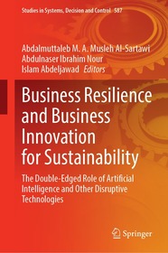 Business Resilience and Business Innovation for Sustainability: The Double-Edged Role of Artificial Intelligence and Other Disruptive Technologies