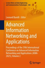 Advanced Information Networking and Applications: Proceedings of the 39th International Conference on Advanced Information Networking and Applications (AINA-2025), Volume 2