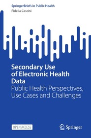 Secondary Use of Electronic Health Data: Public Health Perspectives, Use Cases and Challenges