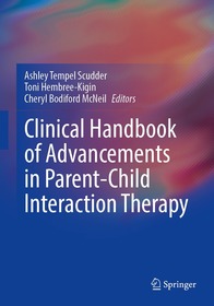 Clinical Handbook of Advancements in Parent-Child Interaction Therapy