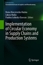 Implementation of Circular Economy in Supply Chains and Production Systems