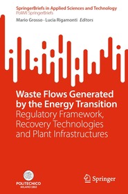 Waste Flows Generated by the Energy Transition: Regulatory Framework, Recovery Technologies and Plant Infrastructures