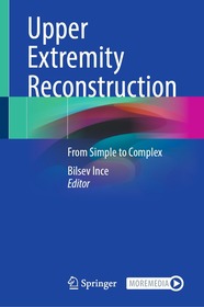 Upper Extremity Reconstruction: From Simple to Complex