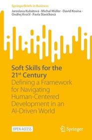 Soft Skills for the 21st Century: Defining a Framework for Navigating Human-Centered Development in an AI-Driven World