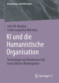 KI und die Humanistische Organisation: Technologie und Hindernisse für menschliches Wohlergehen