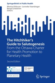 The Hitchhiker's Guide to Salutogenesis: From the Ottawa Charter for Health Promotion to Planetary Health