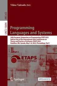 Programming Languages and Systems: 34th European Symposium on Programming, ESOP 2025, Held as Part of the International Joint Conferences on Theory and Practice of Software, ETAPS 2025, Hamilton, ON, Canada, May 3–8, 2025, Proceedings, Part I