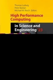 High Performance Computing in Science and Engineering '23: Transactions of the High Performance Computing Center, Stuttgart (HLRS) 2023
