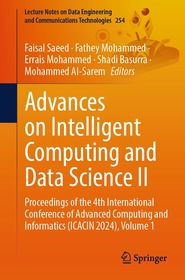 Advances on Intelligent Computing and Data Science II: Proceedings of the 4th International Conference of Advanced Computing and Informatics (ICACIN 2024), Volume 1