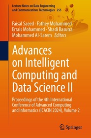 Advances on Intelligent Computing and Data Science II: Proceedings of the 4th International Conference of Advanced Computing and Informatics (ICACIN 2024), Volume 2