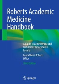 Roberts Academic Medicine Handbook: A Guide to Achievement and Fulfillment for Academic Faculty