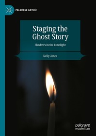 Staging the Ghost Story: Shadows in the Limelight