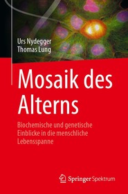 Mosaik des Alterns: Biochemische und genetische Einblicke in die menschliche Lebensspanne
