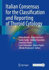 Italian Consensus for the Classification and Reporting of Thyroid Cytology Italian Consensus for the Classification and Reporting of Thyroid Cytology